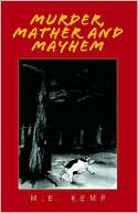 Murder, Mather And Mayhem